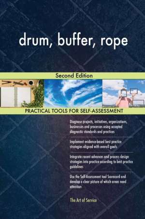 drum, buffer, rope Second Edition de Gerardus Blokdyk