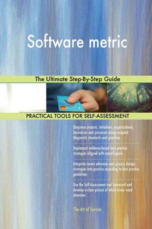 Software metric The Ultimate Step-By-Step Guide de Gerardus Blokdyk