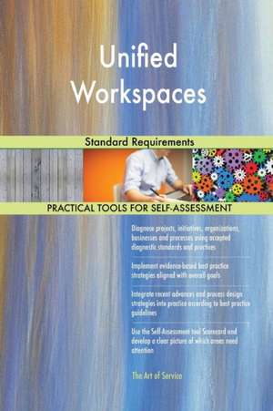 Unified Workspaces Standard Requirements de Gerardus Blokdyk