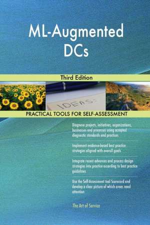 ML-Augmented DCs Third Edition de Gerardus Blokdyk