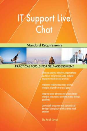 IT Support Live Chat Standard Requirements de Gerardus Blokdyk