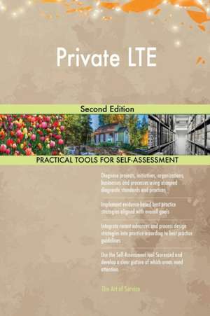 Private LTE Second Edition de Gerardus Blokdyk