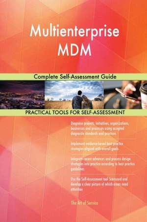 Multienterprise MDM Complete Self-Assessment Guide de Gerardus Blokdyk
