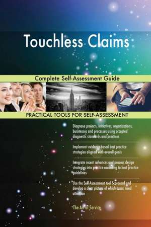 Touchless Claims Complete Self-Assessment Guide de Gerardus Blokdyk