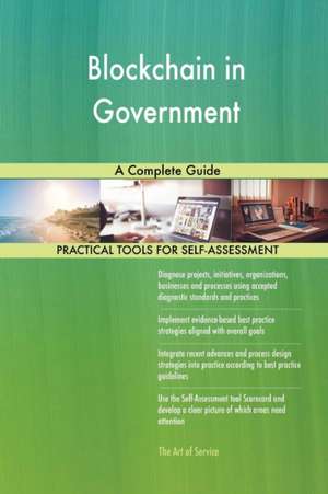 Blockchain in Government A Complete Guide de Gerardus Blokdyk