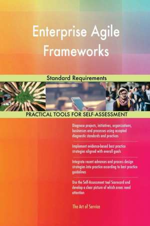 Enterprise Agile Frameworks Standard Requirements de Gerardus Blokdyk