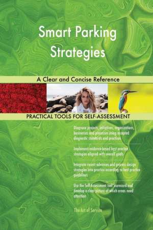 Smart Parking Strategies A Clear and Concise Reference de Gerardus Blokdyk