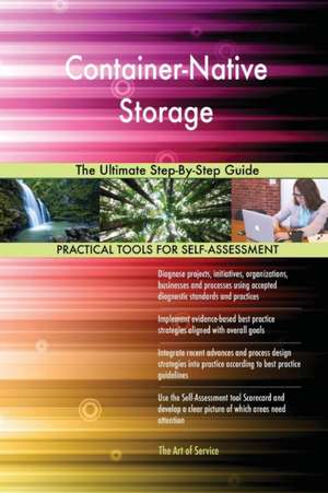 Container-Native Storage The Ultimate Step-By-Step Guide de Gerardus Blokdyk