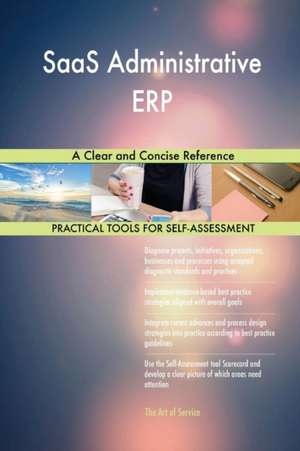 SaaS Administrative ERP A Clear and Concise Reference de Gerardus Blokdyk