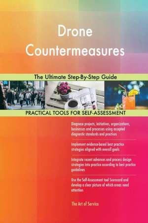 Drone Countermeasures The Ultimate Step-By-Step Guide de Gerardus Blokdyk