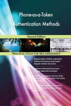 Phone-as-a-Token Authentication Methods Second Edition de Gerardus Blokdyk