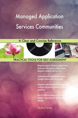 Managed Application Services Communities A Clear and Concise Reference de Gerardus Blokdyk