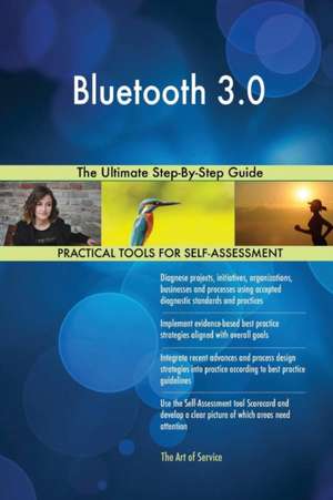 Bluetooth 3.0 The Ultimate Step-By-Step Guide de Gerardus Blokdyk