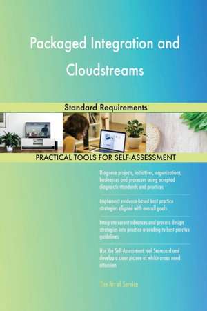 Packaged Integration and Cloudstreams Standard Requirements de Gerardus Blokdyk