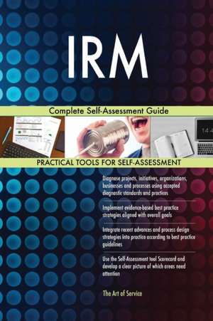 IRM Complete Self-Assessment Guide de Gerardus Blokdyk