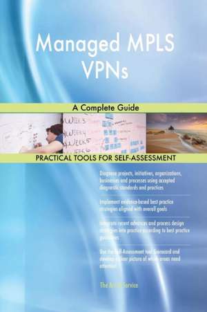 Managed MPLS VPNs A Complete Guide de Gerardus Blokdyk