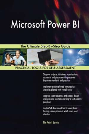 Microsoft Power BI The Ultimate Step-By-Step Guide de Gerardus Blokdyk