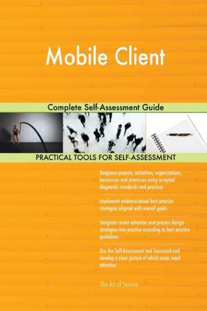 Mobile Client Complete Self-Assessment Guide de Gerardus Blokdyk