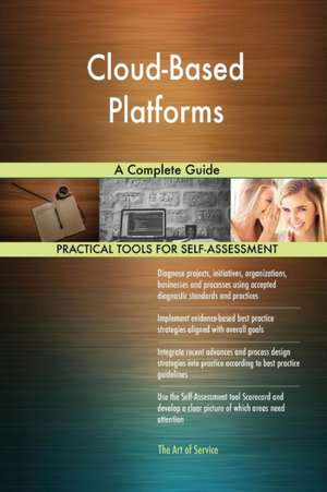Cloud-Based Platforms A Complete Guide de Gerardus Blokdyk