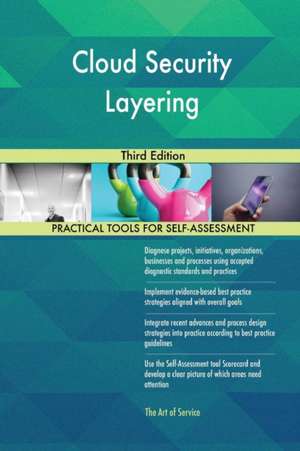 Cloud Security Layering Third Edition de Gerardus Blokdyk