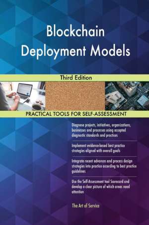 Blockchain Deployment Models Third Edition de Gerardus Blokdyk