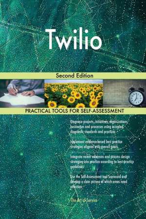 Twilio Second Edition de Gerardus Blokdyk