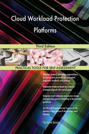 Cloud Workload Protection Platforms Third Edition de Gerardus Blokdyk