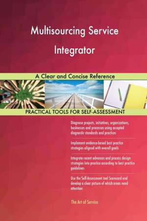 Multisourcing Service Integrator A Clear and Concise Reference de Gerardus Blokdyk