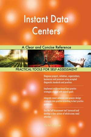 Instant Data Centers A Clear and Concise Reference de Gerardus Blokdyk