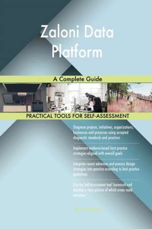 Zaloni Data Platform A Complete Guide de Gerardus Blokdyk