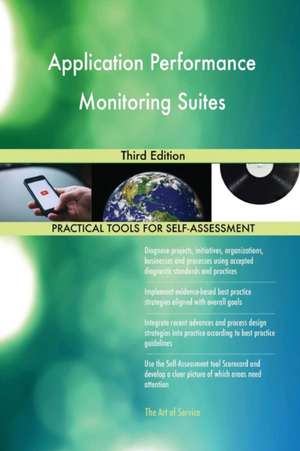 Application Performance Monitoring Suites Third Edition de Gerardus Blokdyk