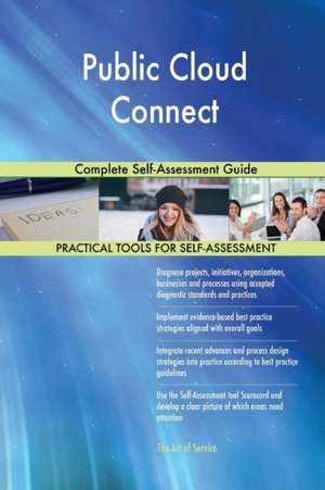Public Cloud Connect Complete Self-Assessment Guide de Gerardus Blokdyk