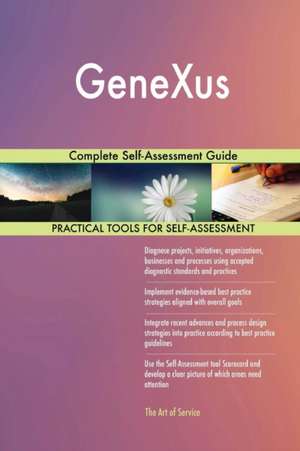 GeneXus Complete Self-Assessment Guide de Gerardus Blokdyk