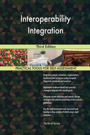 Interoperability Integration Third Edition de Gerardus Blokdyk
