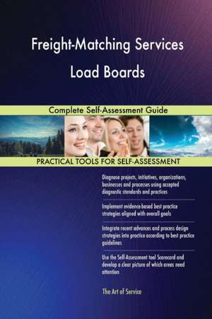 Freight-Matching Services Load Boards Complete Self-Assessment Guide de Gerardus Blokdyk