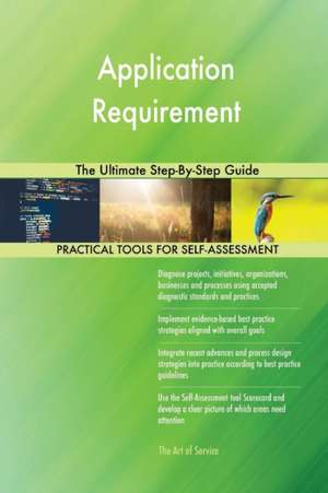 Application Requirement The Ultimate Step-By-Step Guide de Gerardus Blokdyk