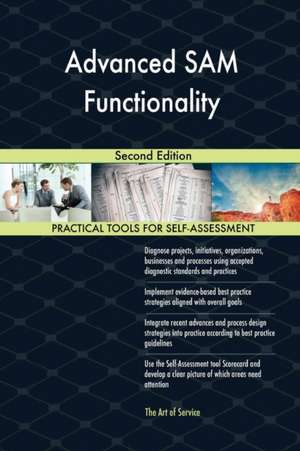 Advanced SAM Functionality Second Edition de Gerardus Blokdyk
