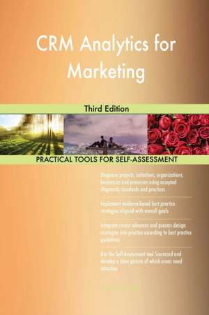 CRM Analytics for Marketing Third Edition de Gerardus Blokdyk