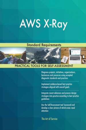 AWS X-Ray Standard Requirements de Gerardus Blokdyk