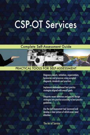 CSP-OT Services Complete Self-Assessment Guide de Gerardus Blokdyk