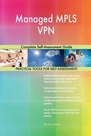 Managed MPLS VPN Complete Self-Assessment Guide de Gerardus Blokdyk