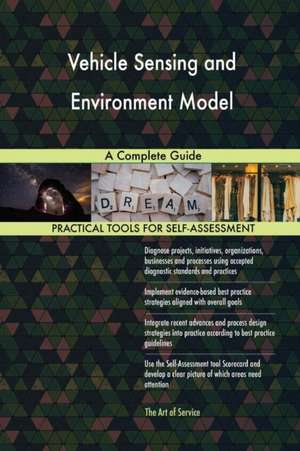 Vehicle Sensing and Environment Model A Complete Guide de Gerardus Blokdyk