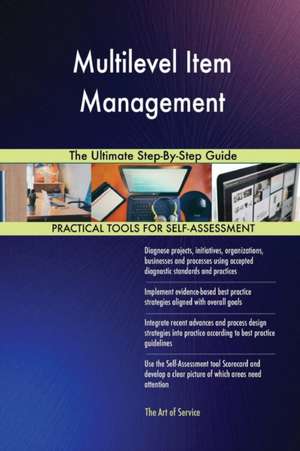 Multilevel Item Management The Ultimate Step-By-Step Guide de Gerardus Blokdyk