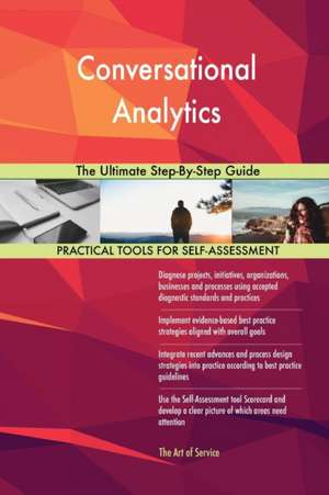 Conversational Analytics The Ultimate Step-By-Step Guide de Gerardus Blokdyk