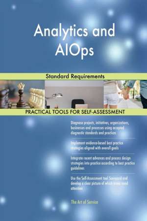 Analytics and AIOps Standard Requirements de Gerardus Blokdyk