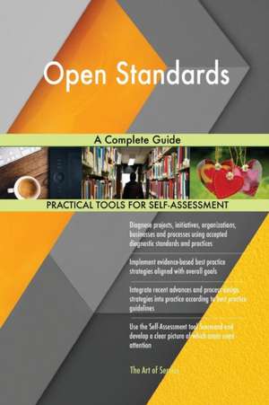 Open Standards A Complete Guide de Gerardus Blokdyk