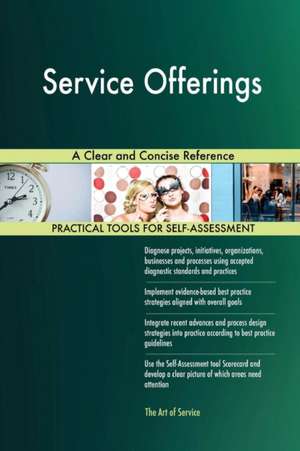 Service Offerings A Clear and Concise Reference de Gerardus Blokdyk