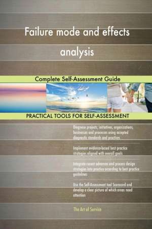 Failure mode and effects analysis Complete Self-Assessment Guide de Gerardus Blokdyk