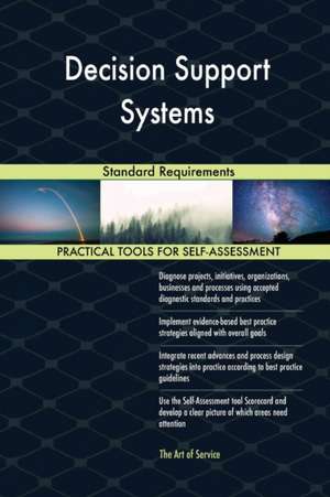 Decision Support Systems Standard Requirements de Gerardus Blokdyk