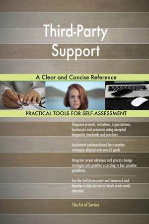 Third-Party Support A Clear and Concise Reference de Gerardus Blokdyk